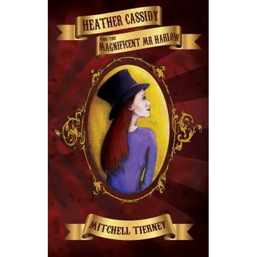 Heather Cassidy and the Magnificent Mr Harlow