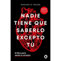 Nadie Tiene Que Saberlo Excepto Tú. El Libro Para Sanar Tu Corazón / Nobody Has to Know But You