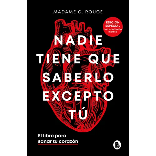 Nadie Tiene Que Saberlo Excepto Tú. El Libro Para Sanar Tu Corazón / Nobody Has to Know But You