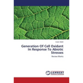 Generation of Cell Oxidant in Response to Abiotic Stresses