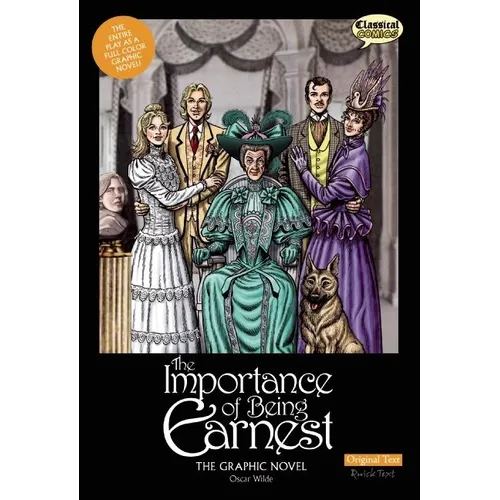 The Importance of Being Earnest the Graphic Novel: Original Text