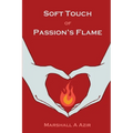 Soft Touch of Passion's Flame