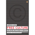 Free Culture: The Nature and Future of Creativity