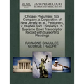 Chicago Pneumatic Tool Company, a Corporation of New Jersey, et al., Petitioners, V. Hughes Tool Company U.S. Supreme Court Transcript of Record with