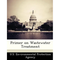 Primer on Wastewater Treatment