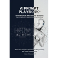 The AI Prompt Playbook(TM)