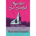 Murder So Sinful: A Merry March Mystery