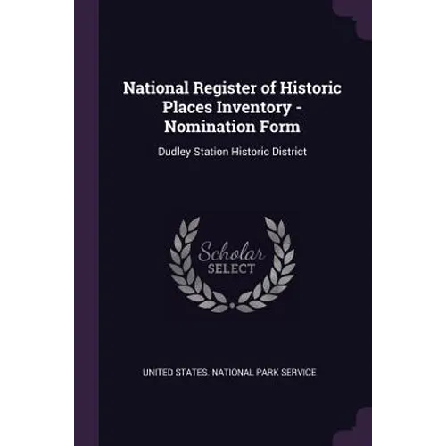 National Register of Historic Places Inventory - Nomination Form: Dudley Station Historic District
