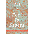 All I Feel Is Rivers: Dervish Essays