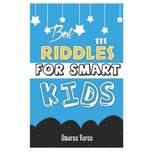 Best 111 Riddles For Smart Kids: Top Riddles Kids, author, riddles, awesome, visit amazon's, laugh, joke, books, ages, challenge, smart, families, fun