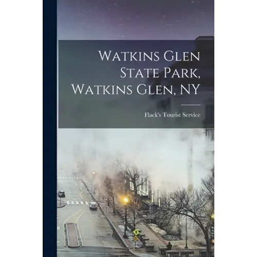 Watkins Glen State Park, Watkins Glen, NY