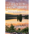 The View from Here: Reflections on the Deep North, the Wild East