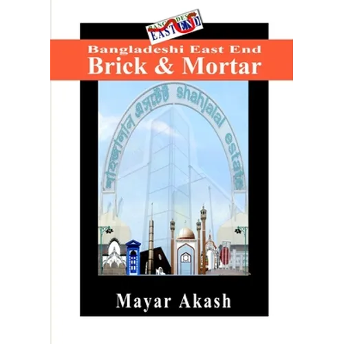 Bangladeshi East End Brick & Mortar
