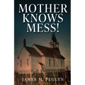 Mother Knows Mess!