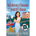 A Murderous Clamour at Redcliff Manor