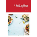 A Quick and Easy Cooking Guide
