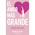 El Amor Más Grande / The Biggest Love