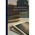 The Medieval Book of Birds: Hugh of Fouilloy's De Avibus