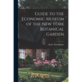 Guide to the Economic Museum of the New York Botanical Garden