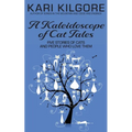 A Kaleidoscope of Cat Tales: Five Stories of Cats and People Who Love Them