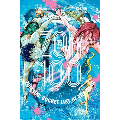 Zom 100: Bucket List of the Dead, Vol. 15
