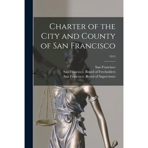 Charter of the City and County of San Francisco; 1915
