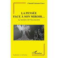 La pensée face à son miroir...: La lumière de l'inconscient