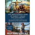 The Abolitionist Team of Harriet Tubman and John Brown