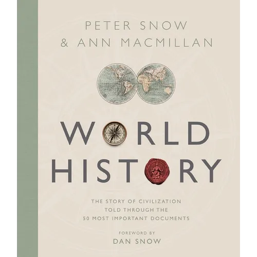 Treasures of World History: The Story of Civilization in 50 Documents