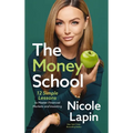 The Money School: 12 Simple Lessons to Master Financial Markets and Investing