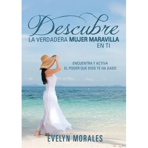 Descubre La Verdadera Mujer Maravilla En Ti