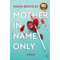 Mother in Name Only