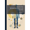 Traité Des Rétrécissements De L'urèthre