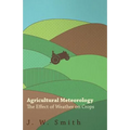 Agricultural Meteorology, The Effect Of Weather On Crops