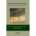 El derecho contra el capital: Reflexiones desde la izquierda contemporánea