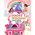 Hadas Princesas Libro de Colorear para Niños de 4 a 10 Años: Libro para Colorear de Hadas y Princesas para Niños, un Libro de Trabajo para Desarrollar