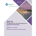 SUI 14, 2nd ACM Symposium on Spatial User Interface