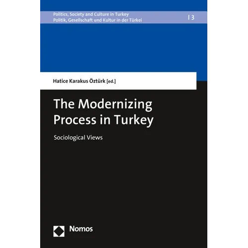 The Modernizing Process in Turkey: Sociological Views