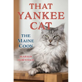 That Yankee Cat: The Maine Coon
