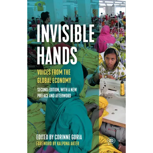 Invisible Hands: Voices from the Global Economy
