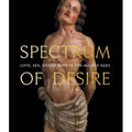 Spectrum of Desire: Love, Sex, and Gender in the Middle Ages