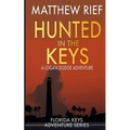 Hunted in the Keys: A Logan Dodge Adventure (Florida Keys Adventure Series Book 2)