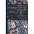 Printers' & Publishers' Devices in England & Scotland, 1485-1640