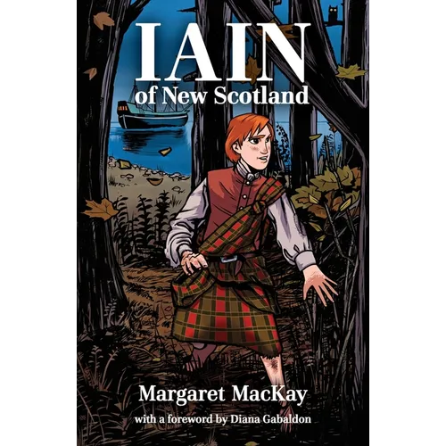 Iain of New Scotland: with a foreword by Diana Gabaldon
