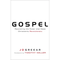 Gospel: Recovering the Power That Made Christianity Revolutionary