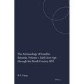 The Archaeology of Israelite Samaria. Volume 1: Early Iron Age through the Ninth Century BCE