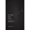 Sutured into Place