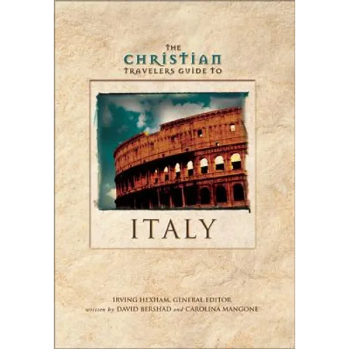 The Christian Travelers Guide to Italy: Christian Travelers Guide Series