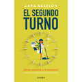 El Segundo Turno ¿Eres Mamá Y Trabajas? Elimina Tu Culpa de Dividirte En DOS / Ambitious Like a Mother: Why Prioritizing Your Career Is Good for Your
