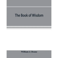The book of Wisdom: the Greek text, the Latin Vulgate, and the Authorised English version